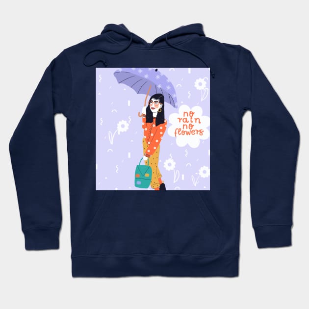 No rain, no flowers Hoodie by barbsiegraphy